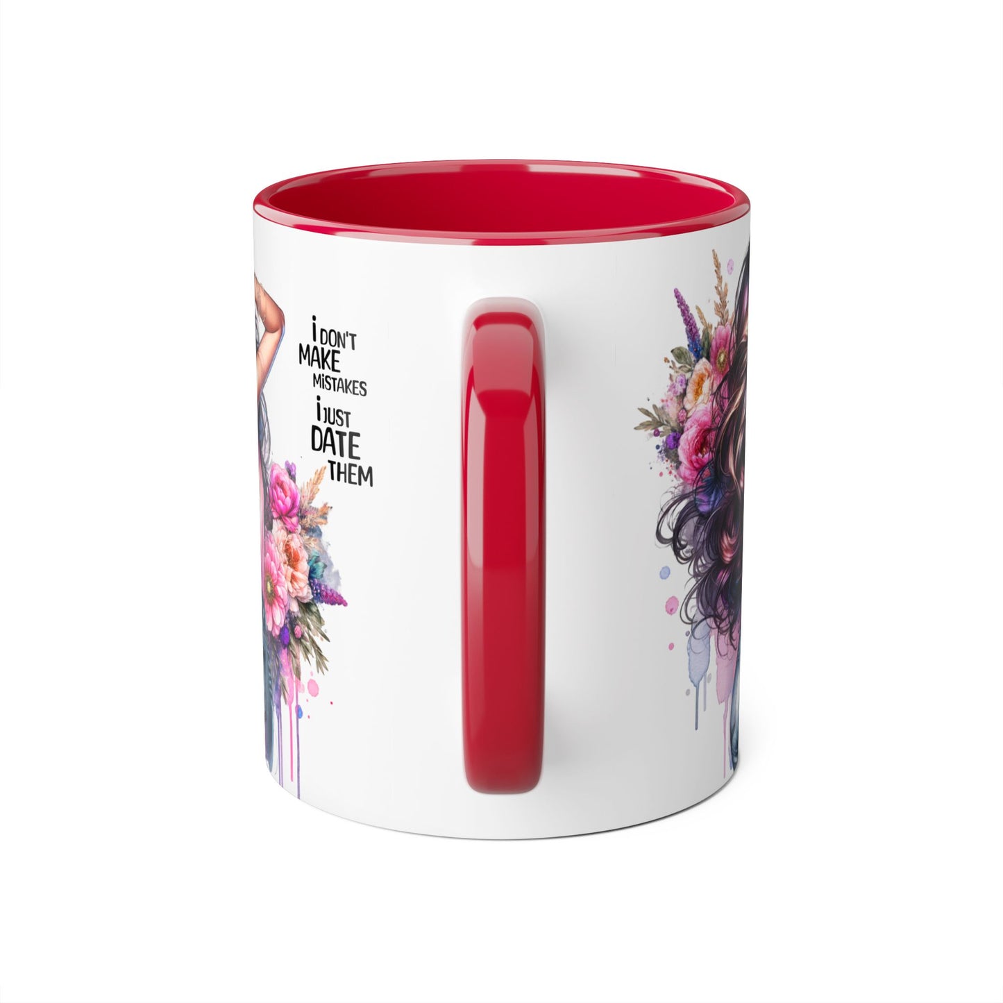 Floral Coffee Mug - "I Don't Make Mistakes, I Just Date Them" - Unique Gift for Her, Funny Mug, Tea Lover's Cup, Coffee Lover