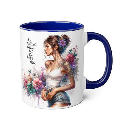 I Was Married Before But I'm Better Now Humoristic Inspirational Floral Accent Mug, Gift for Her, Unique Coffee Cup, Motivational Tea Mug, Self-Love Reminder