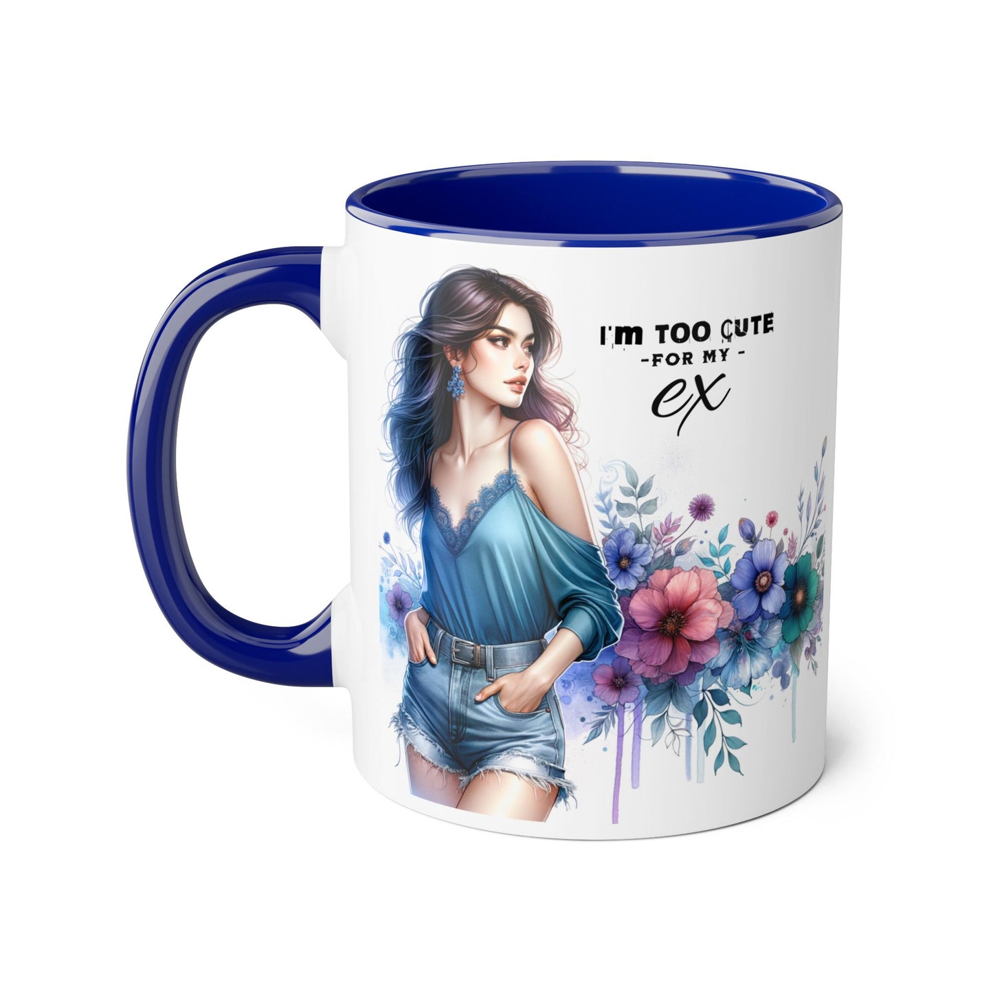I'm Too Cute For My Ex  Mug - 11oz Accent Tumbler, Quirky Gift, Coffee Lover Accessories, Birthday Present, Floral Design