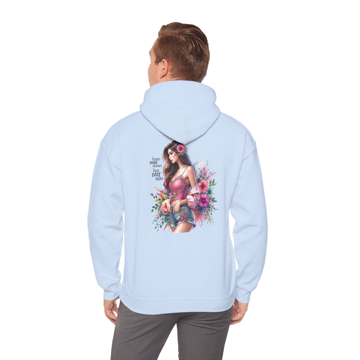I Don`t  Make Mistakes, I Just Date Them Floral Bliss Unisex Hooded Sweatshirt - Cozy Gift, Bohemian Style, Comfortable Layer, Everyday Wear, Spring Fashion