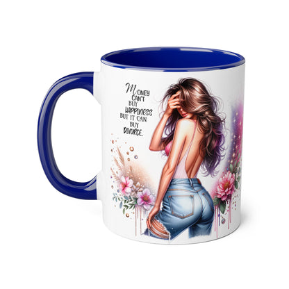 Money Can't Buy Happiness But It Can Buy Divorce Humoristic Stylish Woman's Accent Mug, Empowering Gift for Friends, Inspirational Coffee Cup, Perfect for Birthdays, Relaxing Moments