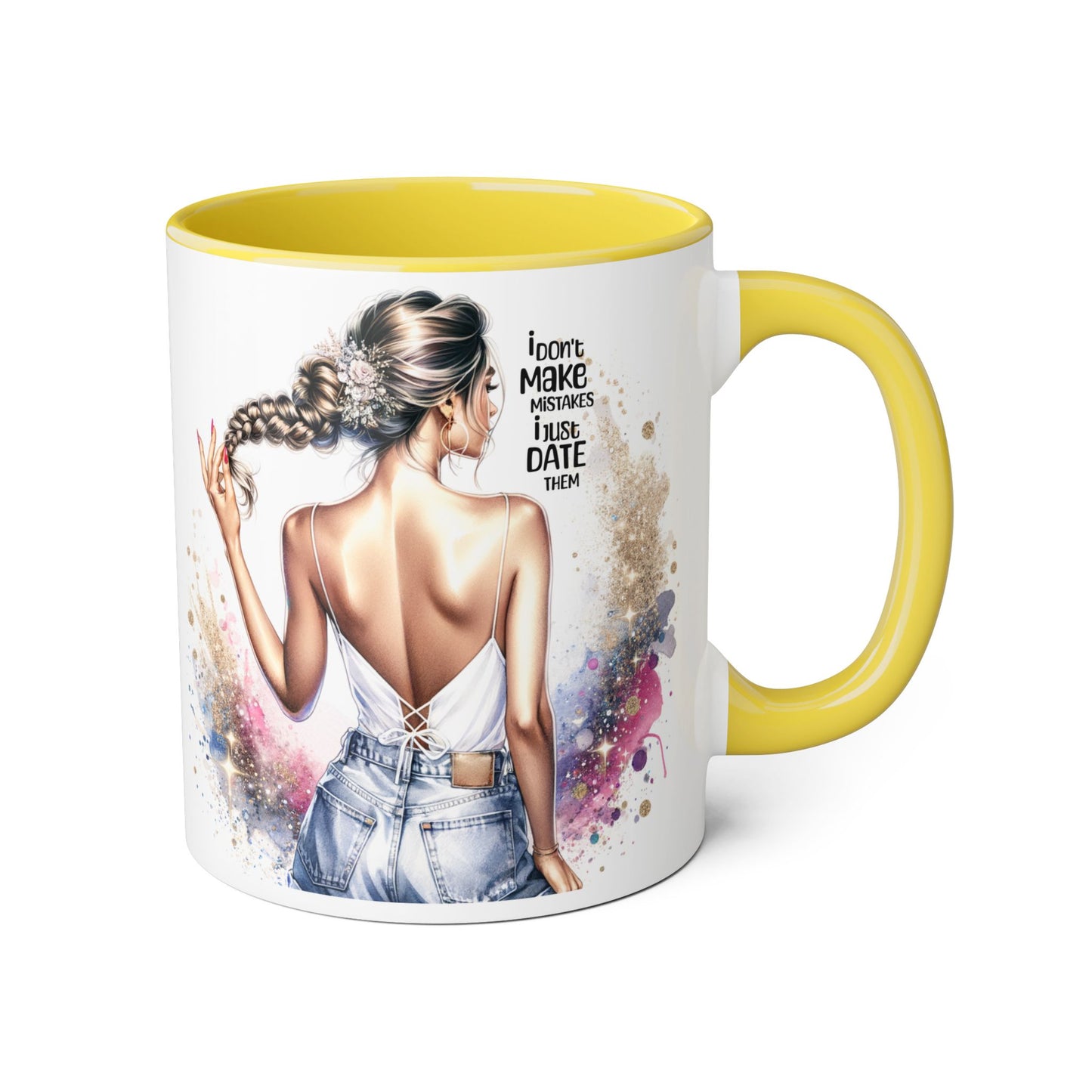 I Don't Make Mistakes, I Date Them Accent Mugs, 11oz