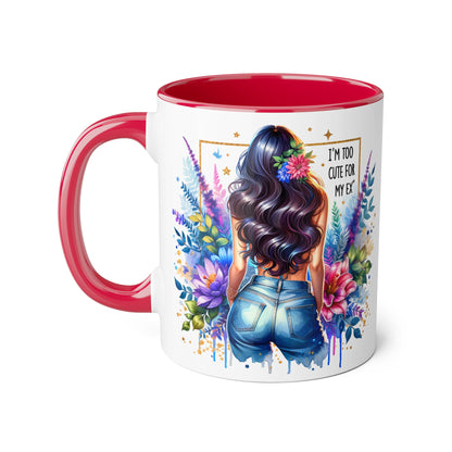 I'm Too Cute For My Ex Floral Accent Mug, Inspirational Quote Coffee Cup, Perfect Gift for Her, Home Decor, Mother's Day Gift, Everyday Use