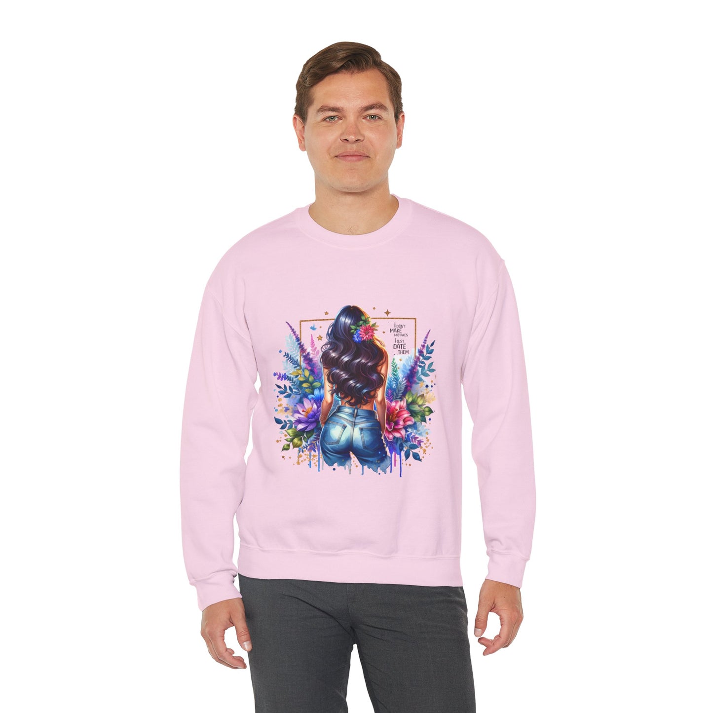 I Don`t  Make Mistakes, I Just Date Them Colorful Art Sweatshirt, Stylish Crewneck, Floral Design, Unisex Apparel, Gift for Her, Cozy Fashion, Unique Artwork Sweatshirt