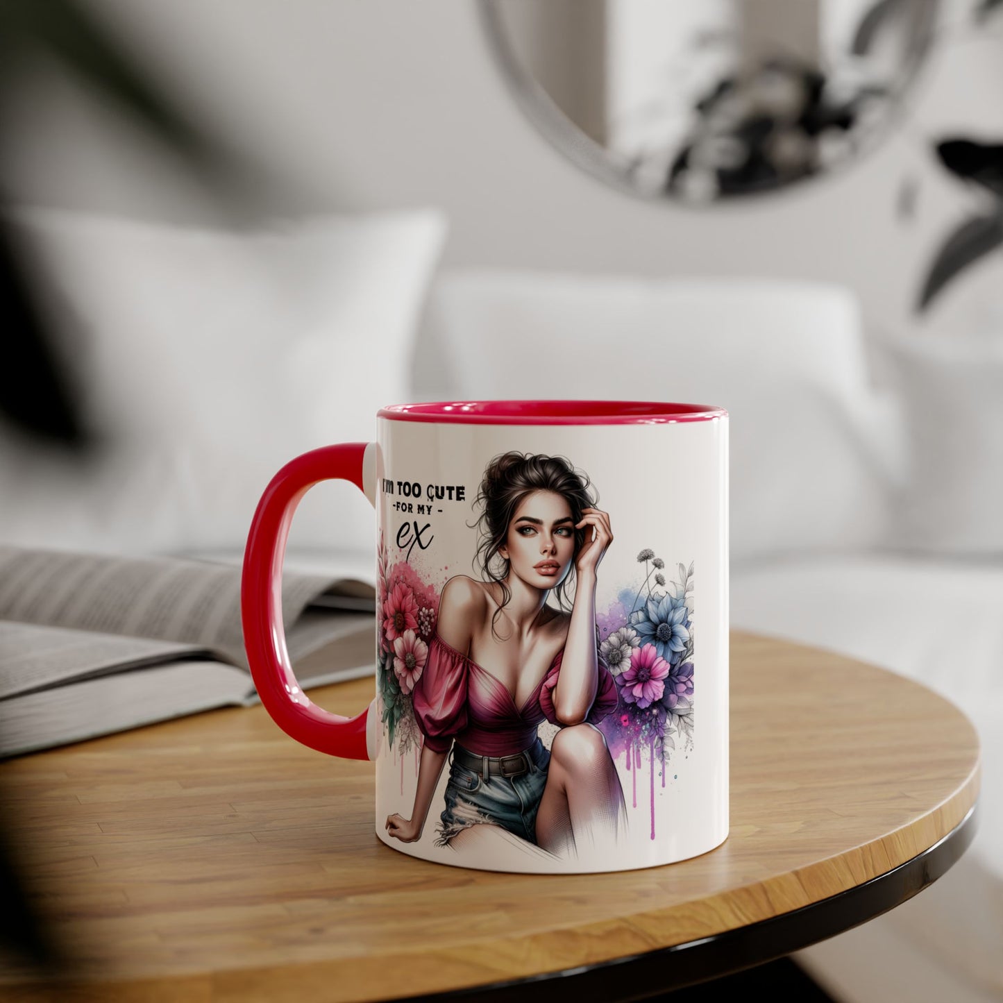 I'm Too Cute For My Ex  Floral Accent Mug - Perfect Gift for Exes, Coffee Lovers, Home Decor, Birthday, Valentine's Day