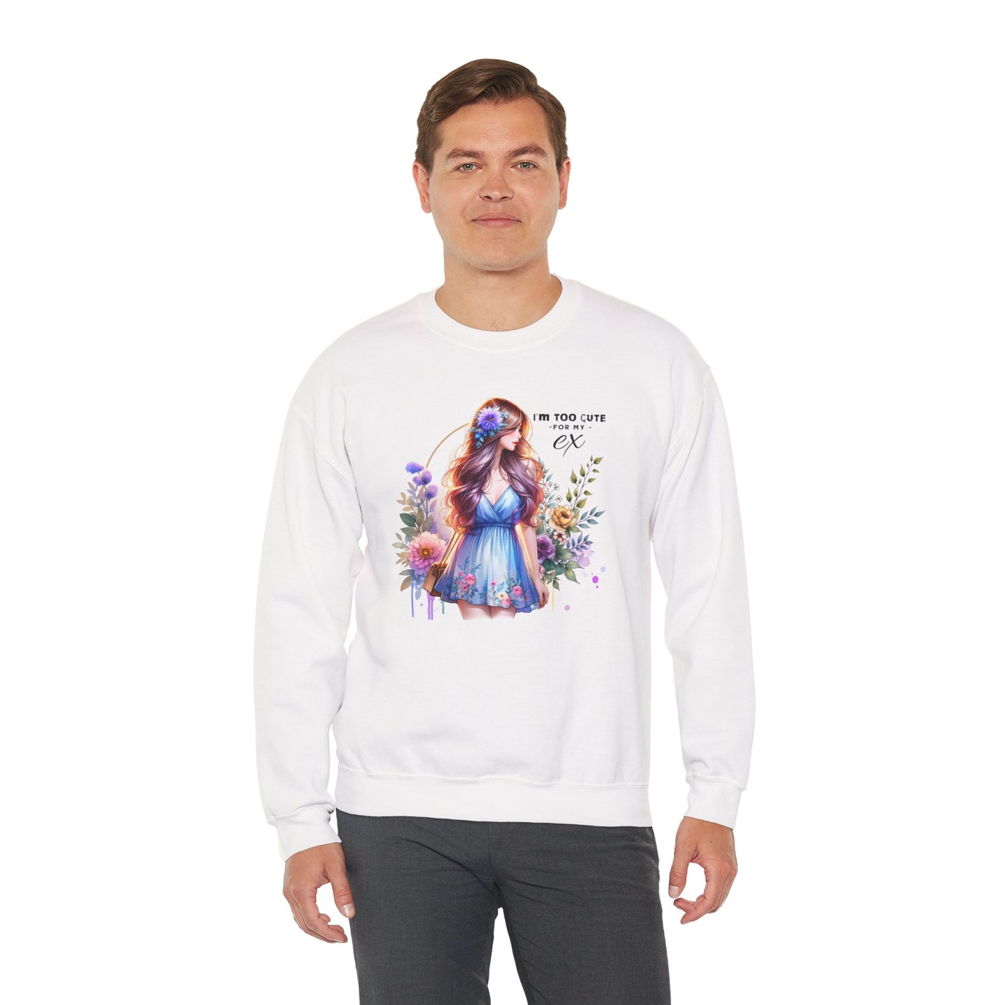 I'm Too Cute For My Ex Floral Illustration Sweatshirt, Cozy Unisex Crewneck, Perfect for Gifts, Casual Wear, Vibrant Art Pullover, Everyday Comfort