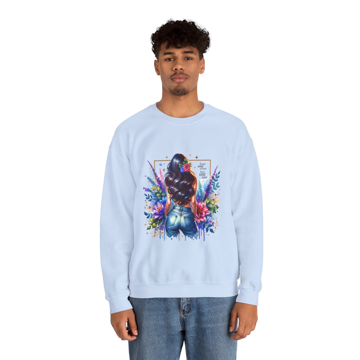 I Don`t  Make Mistakes, I Just Date Them Colorful Art Sweatshirt, Stylish Crewneck, Floral Design, Unisex Apparel, Gift for Her, Cozy Fashion, Unique Artwork Sweatshirt