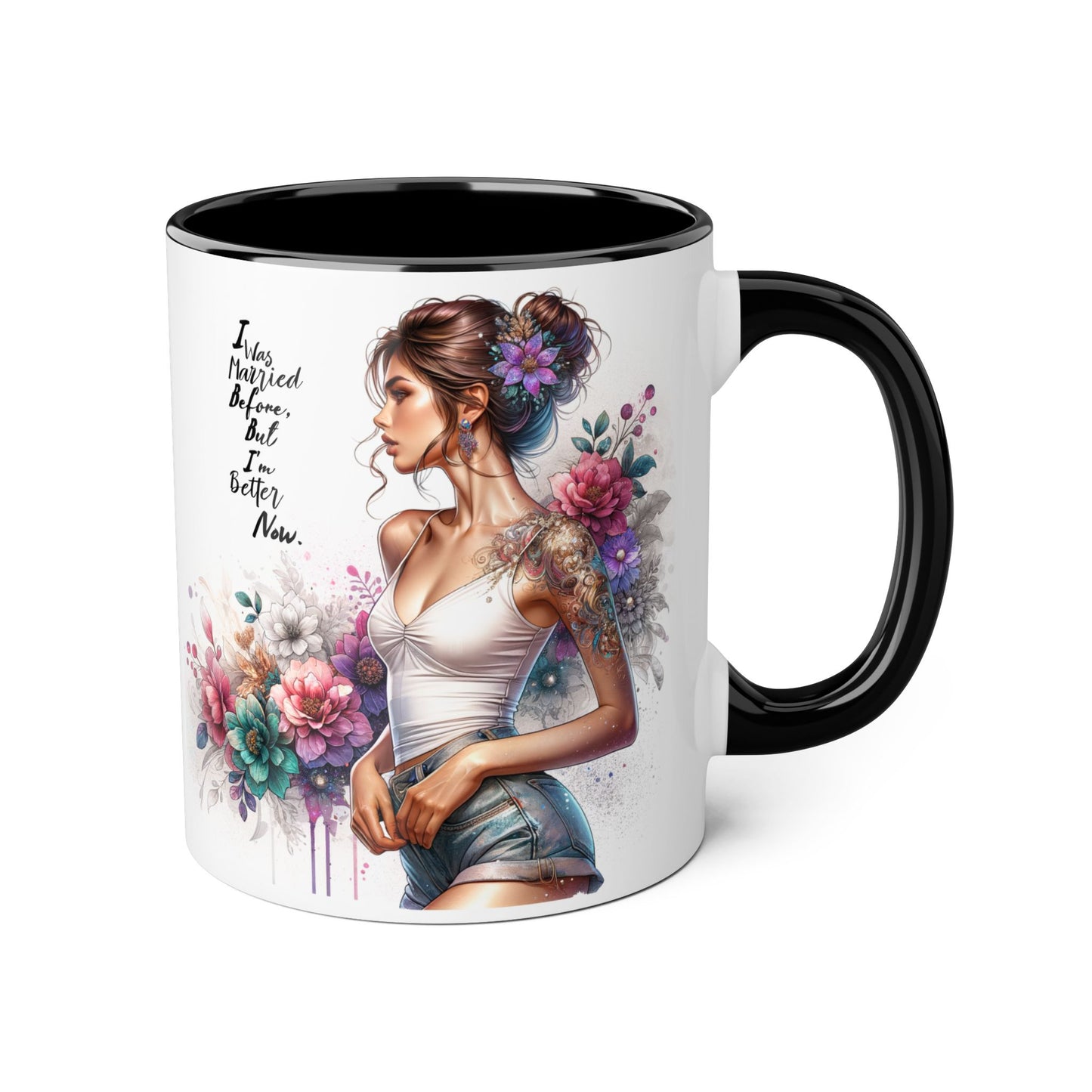 I Was Married Before But I'm Better Now Humoristic Inspirational Floral Accent Mug, Gift for Her, Unique Coffee Cup, Motivational Tea Mug, Self-Love Reminder
