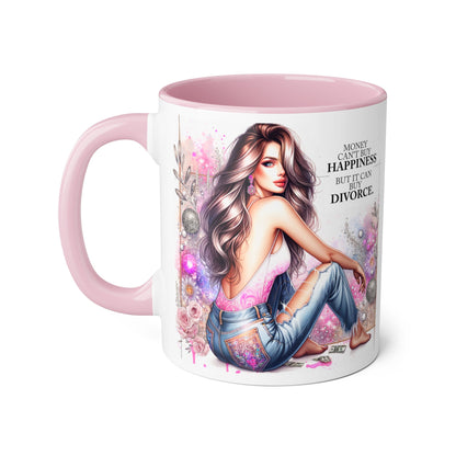 Money Can't Buy Happiness But It Can Buy Divorce Humoristic  Accent Mug | Funny Coffee Cup | Gift for Her | Unique Barware for Friends | Birthday & Self-Care Mug