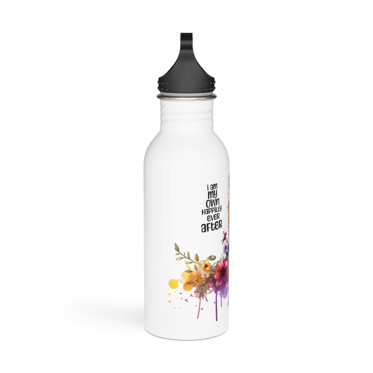 I Am My Own Happily Ever After Empowered Floral Stainless Steel Water Bottle, Motivational Drinkware, Gift for Her, Eco-Friendly Water Bottle, Custom Water Bottle