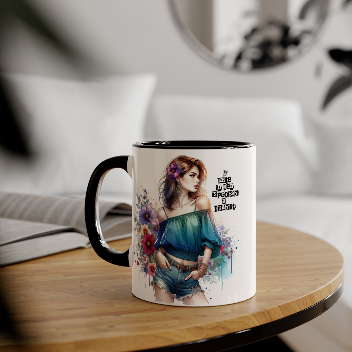 Funny Accent Mug - My Taste in Men is Probably a Disability Humor 11oz Cup