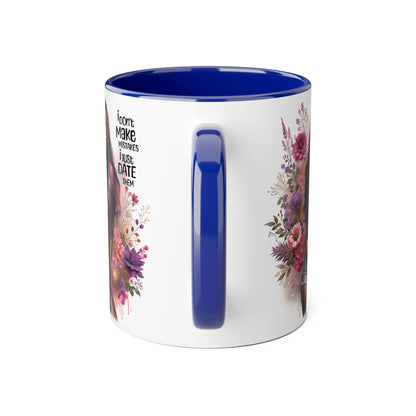 I Don't Make Mistakes, I Date Them Accent Mug