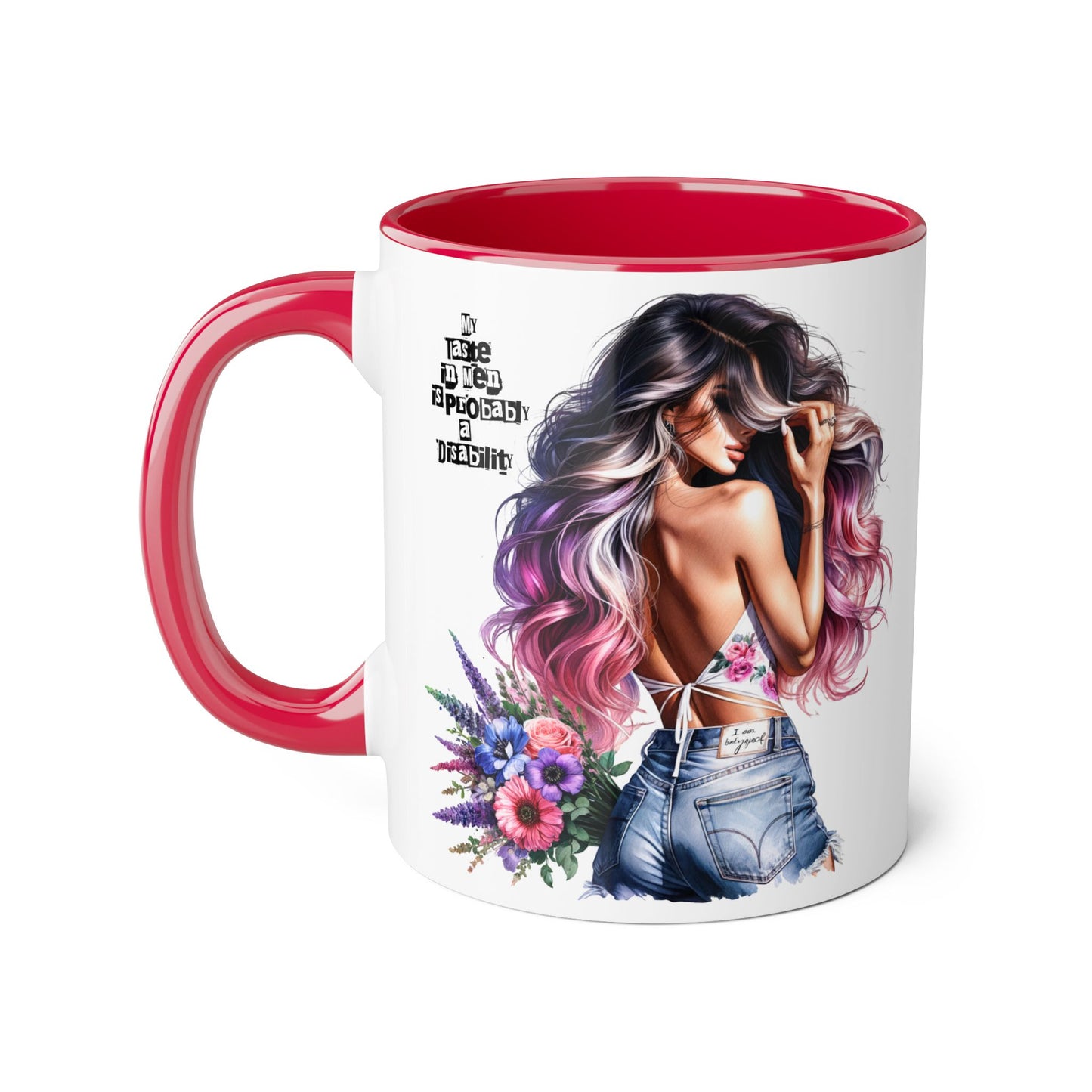 Funny Accent Mug - My Taste in Men is Probably a Disability Humor 11oz Cup