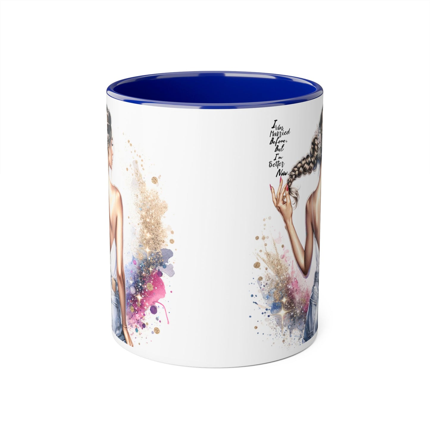 I Was Married Before But I'm Better Now Humoristic Artistic Accent Mug, 11oz | Vibrant Coffee Cup, Gift for Her, Inspirational Decor, Stylish Drinkware, Unique Artwork