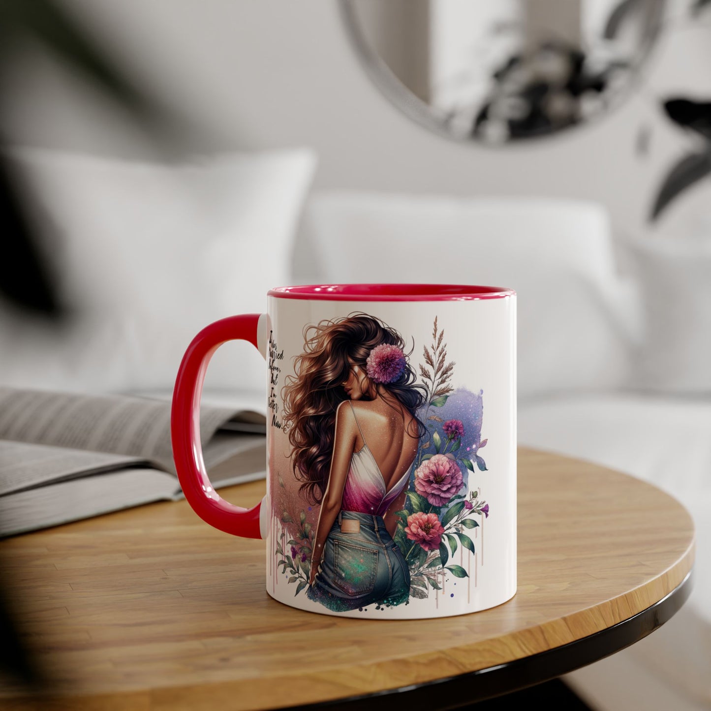 I Was Married Before But I'm Better Now Artistic Accent Mug, Inspirational Coffee Cup, Floral Design Gift, Empowering Mug for Women, Thoughtful Home Decor, Unique Tea Cup