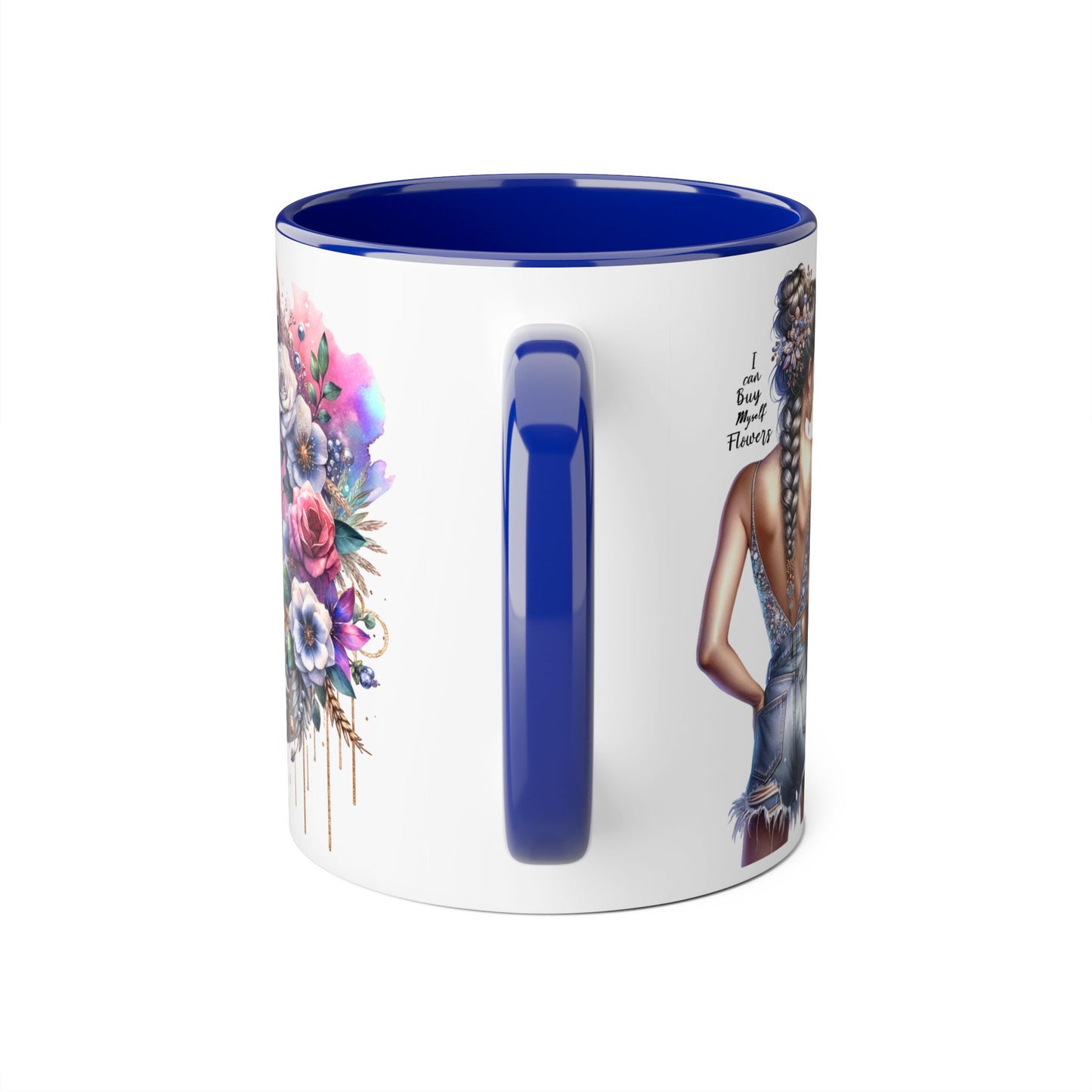 I Can Buy Myself Flowers Floral Accent Mugs for Nature Lovers, Inspirational Gifts, Cozy Home Decor, Coffee Tea Mug, Spring and Summer Vibes