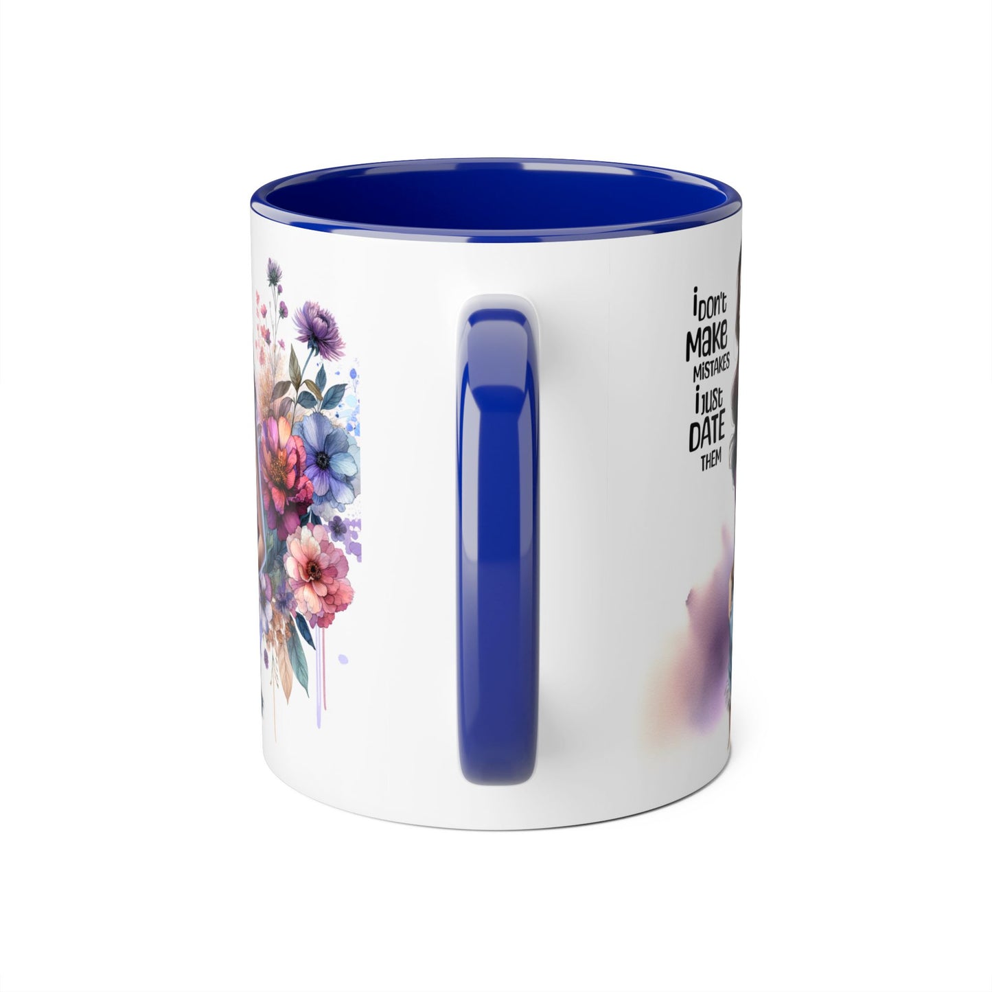 I Don't Make Mistakes, I Date Them Accent Mugs, 11oz