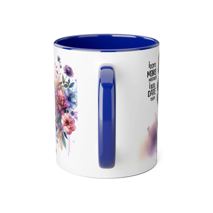 I Don't Make Mistakes, I Date Them Accent Mugs, 11oz