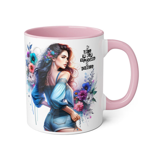 Funny Accent Mug - My Taste in Men is Probably a Disability Humor 11oz Cup