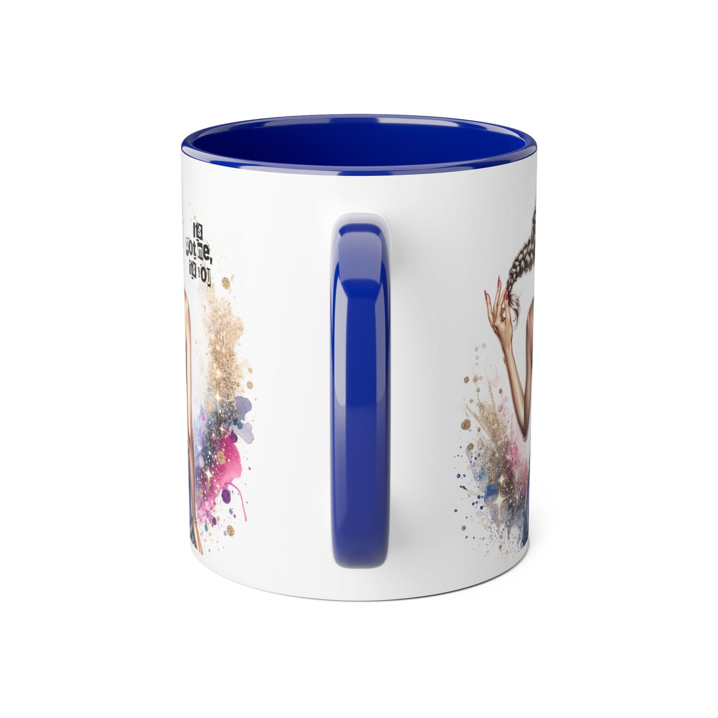 It's Not Me, It's You Humoristic Unique Inspirational Accent Mug, Motivational Coffee Cup, Fun Tea Mug for Women, Gift for Art Lovers, Stylish Drinkware