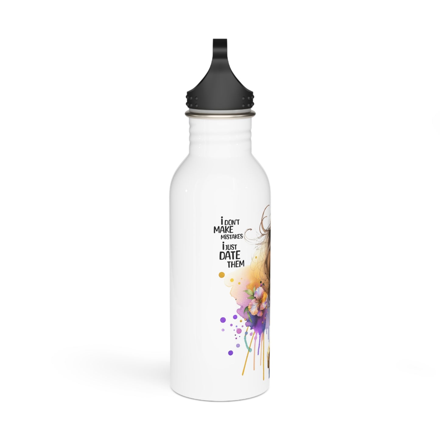 I Don't Make Mistakes, I Date Them Chic Stainless Steel Water Bottle - Floral Design, Eco-Friendly Travel Mug, Fitness Hydration, Unique Gift, Sustainability Lover