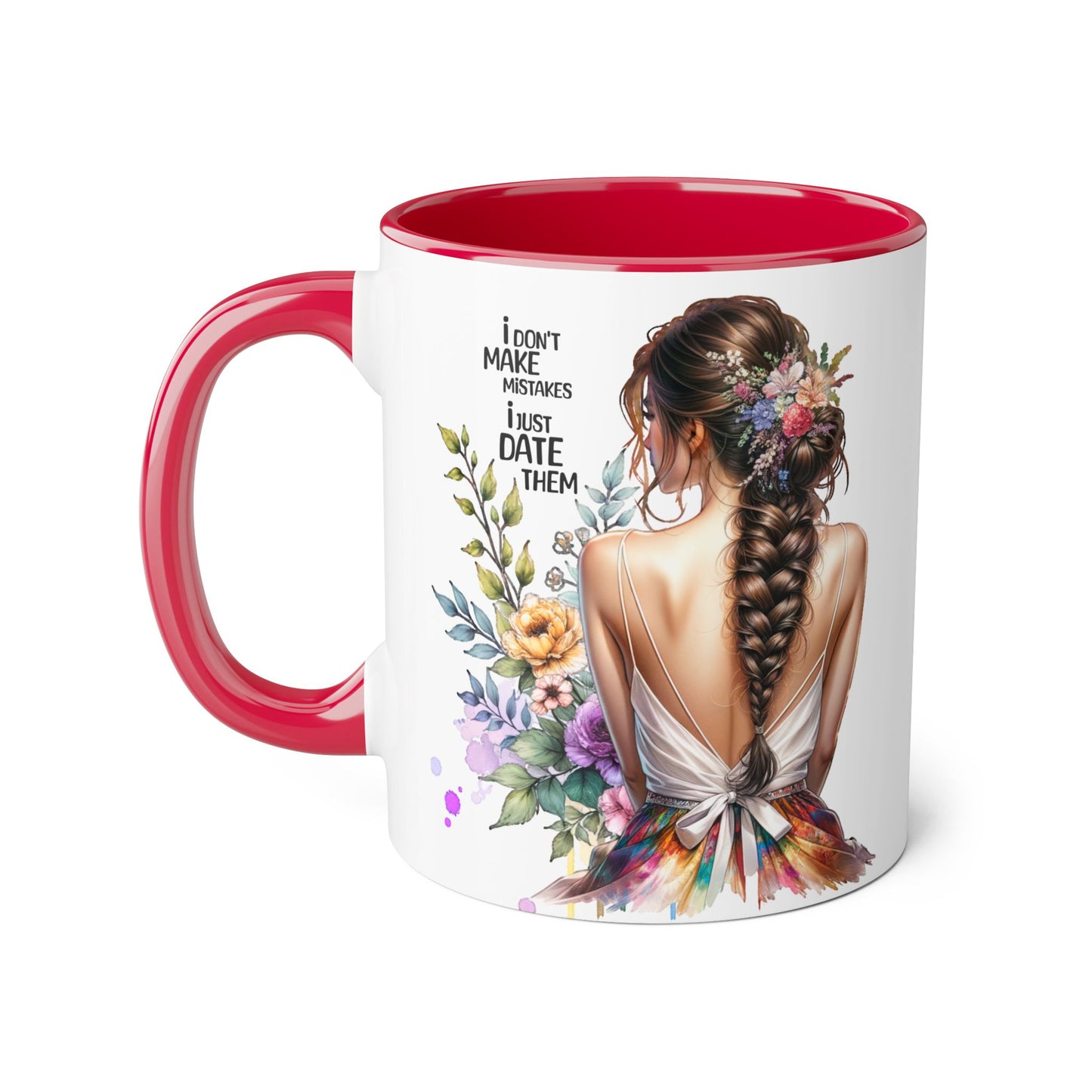 I Don't Make Mistakes, I Date Them Funny Floral Accent Mug, Motivational Coffee Cup, Gift for Her, Friendship Mug, Unique Drinkware, Home & Kitchen Decor