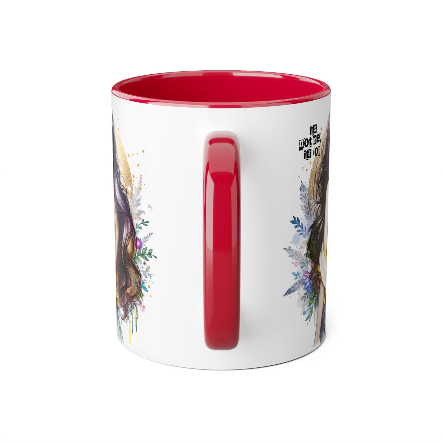 It's Not Me, It's You Humoristic Artistic Accent Mug for Coffee Lovers, Floral Design Mug, Unique Gift for Her, Inspirational Mug, Kitchen Decor, Birthday Present