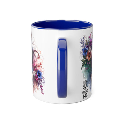 Floral Art Accent Mug - Lose You, Found Me | Unique Gift for Her, Coffee Lover, Tea Enthusiast, Birthday, Housewarming