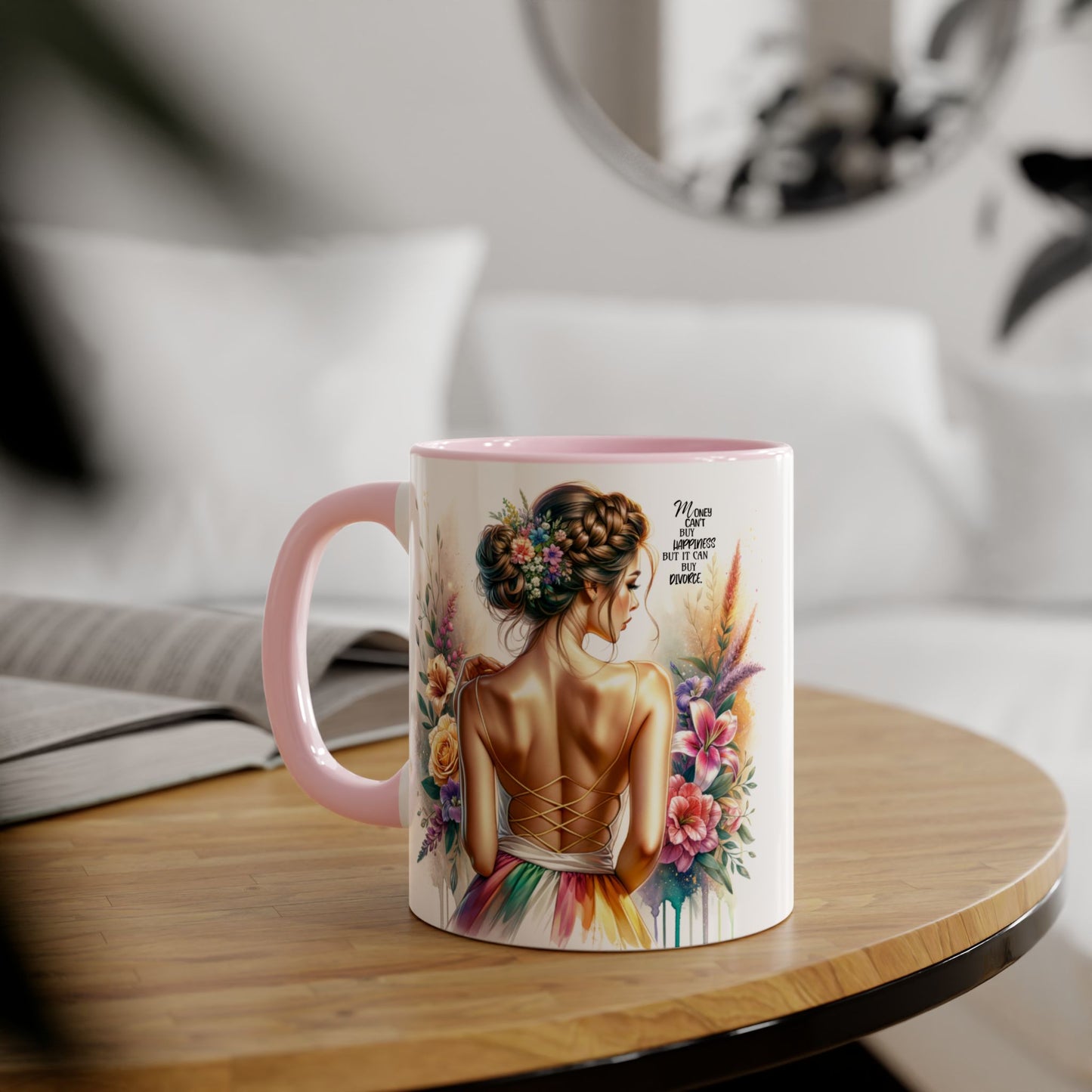 Money Can't Buy Happiness But It Can Buy Divorce Humoristic Beautiful Woman Floral Accent Mug, Inspirational Coffee Cup, Unique Gift, Art Lover Mug, Home Decor, Decorative Coffee Mug