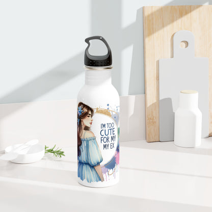 I'm Too Cute For My Ex  Water Bottle for Her, Stainless Steel Hydration, Gift for Girlfriend, Cute Quotes Water Bottle, Trendy Eco-Friendly Bottle