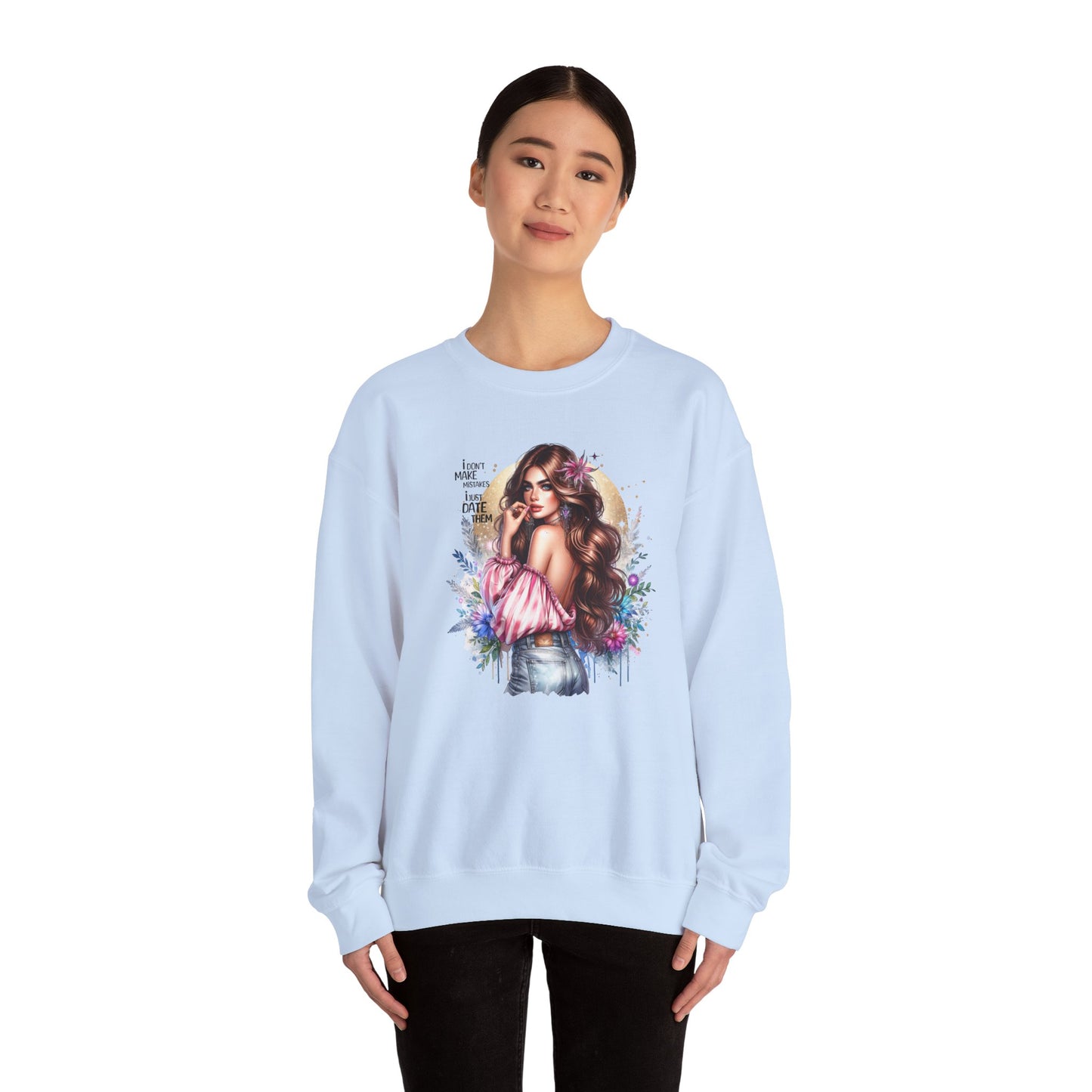 I Don't Make Mistakes, I Just Date Them Boho Chic Crewneck Sweatshirt, Cozy Gift for Her, Fashionable Layering Piece, Art-Inspired Apparel, Perfect for Special Occasions