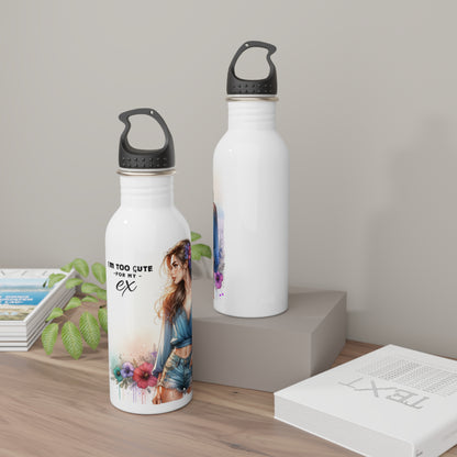 I'm Too Cute For My Ex  Stainless Steel Water Bottle, Inspirational Bottle Gift for Her, Girlfriend Gift, Fitness Water Bottle, Eco-Friendly Drink Container