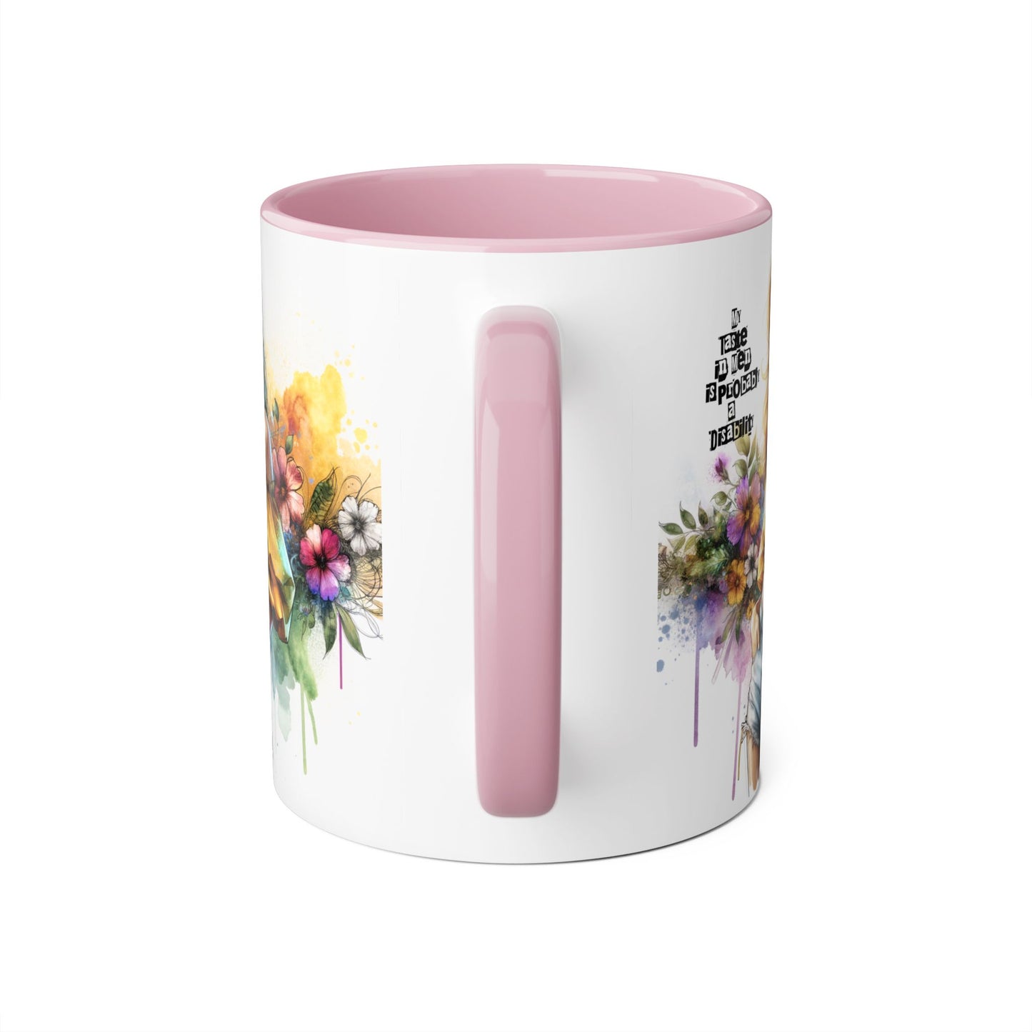 Funny Accent Mug - My Taste in Men is Probably a Disability Humor 11oz Cup