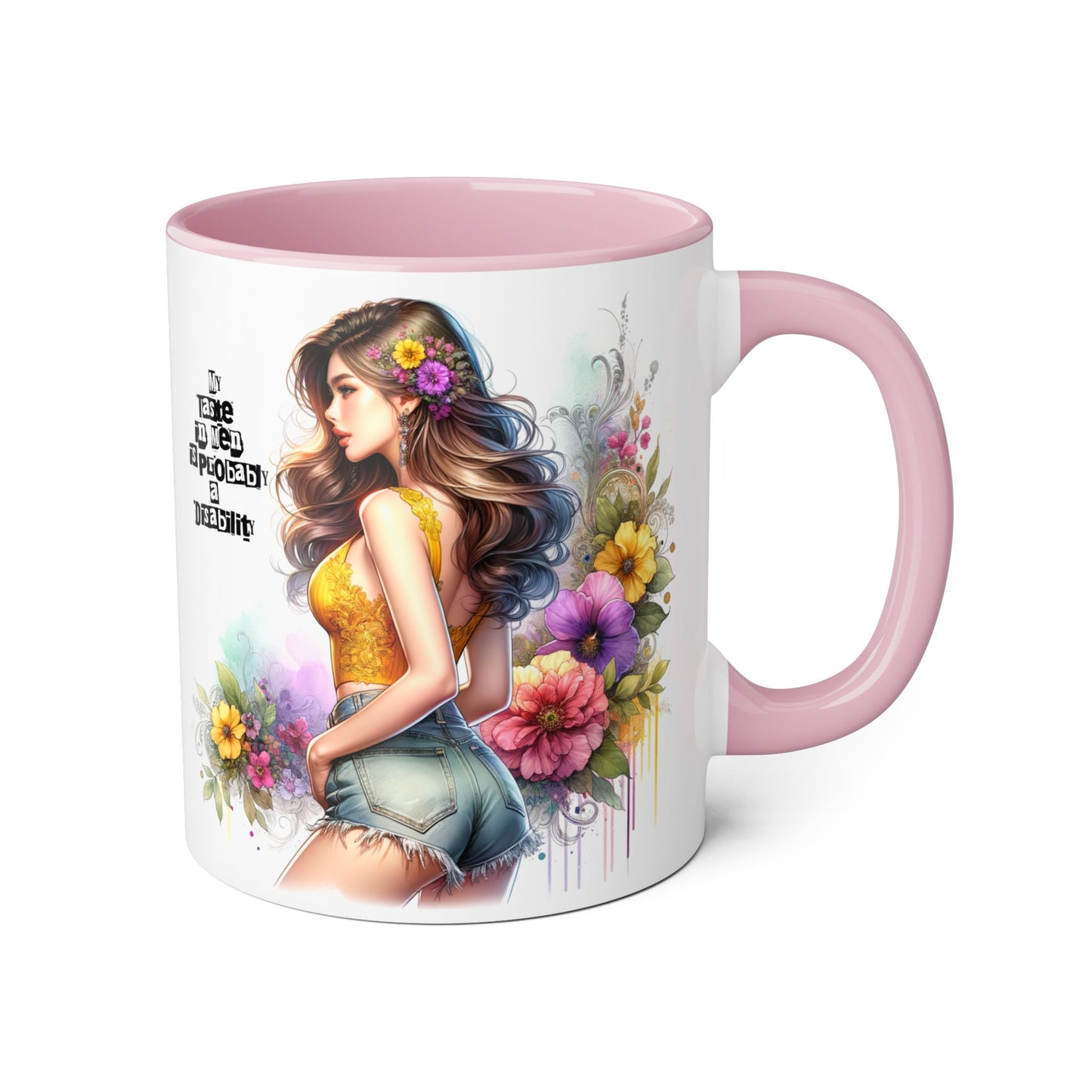 Funny Accent Mug - My Taste in Men is Probably a Disability Humor 11oz Cup