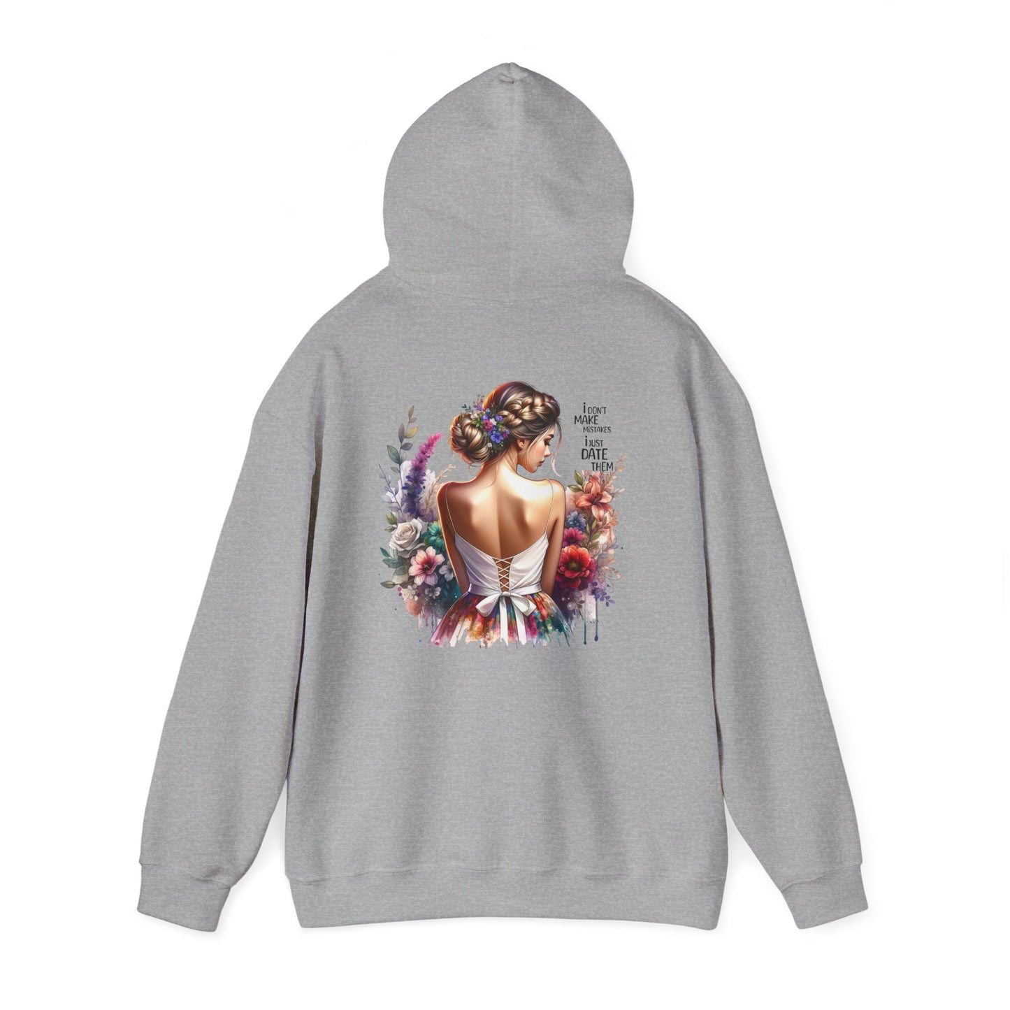 I Don`t Make Mistakes, I Just Date Them Elegant Floral Art Hoodie, Cozy Fashion Sweatshirt, Gift for Her, Trendy Layering Piece, Stylish Winter Wardrobe Must-Have