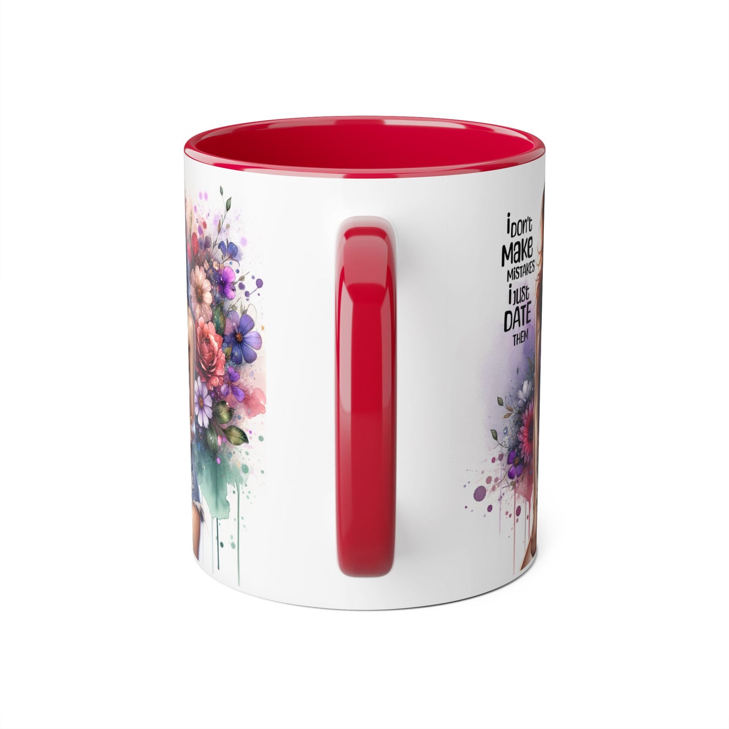 Funny Accent Mug - I Don't Make Mistakes, I Date Them