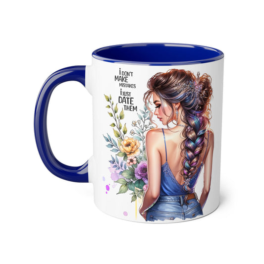I Don't Make Mistakes, I Date Them Empowering Accent Mug, Inspirational Gift, Coffee Lover, Floral Design, Fun Quote, Ceramic Mug, Home & Kitchen Decor
