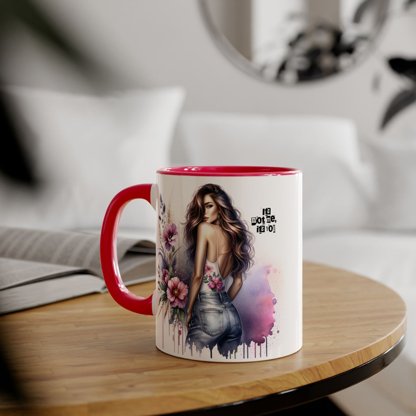 It's Not Me, It's You Humoristic Floral Art Accent Mug