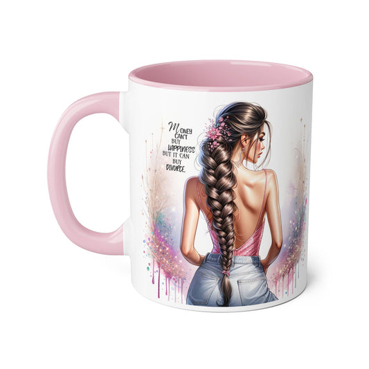 Money Can't Buy Happiness But It Can Buy Divorce Humoristic Empowered Woman Accent Mug, Inspirational Coffee Cup, Gift for Her, Motivational Mugs, Birthday Present, Unique Drinkware