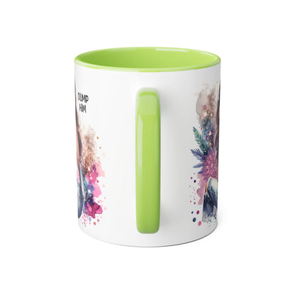 Mug - Dump Him Accent Mug, 11oz