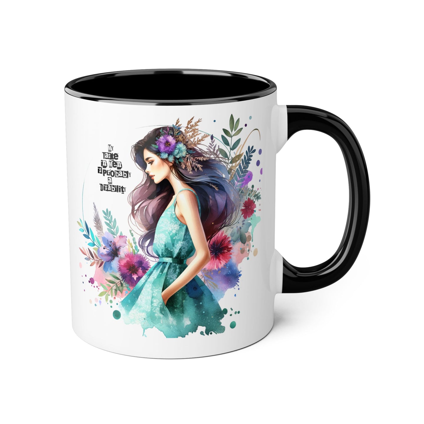 Funny Accent Mug - My Taste in Men is Probably a Disability Humor 11oz Cup