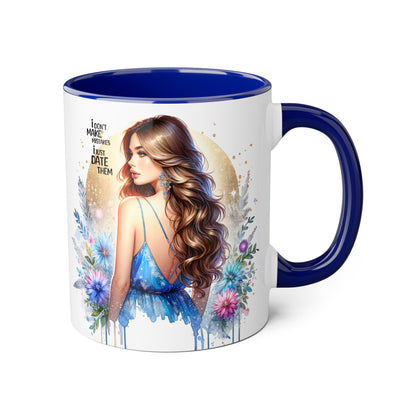 I Don't Make Mistakes, I Date Them Chic Artful Accent Mugs for Coffee Lovers, Inspirational Gift, Floral Design, Unique Home Decor, Ideal for Birthdays & Celebrations