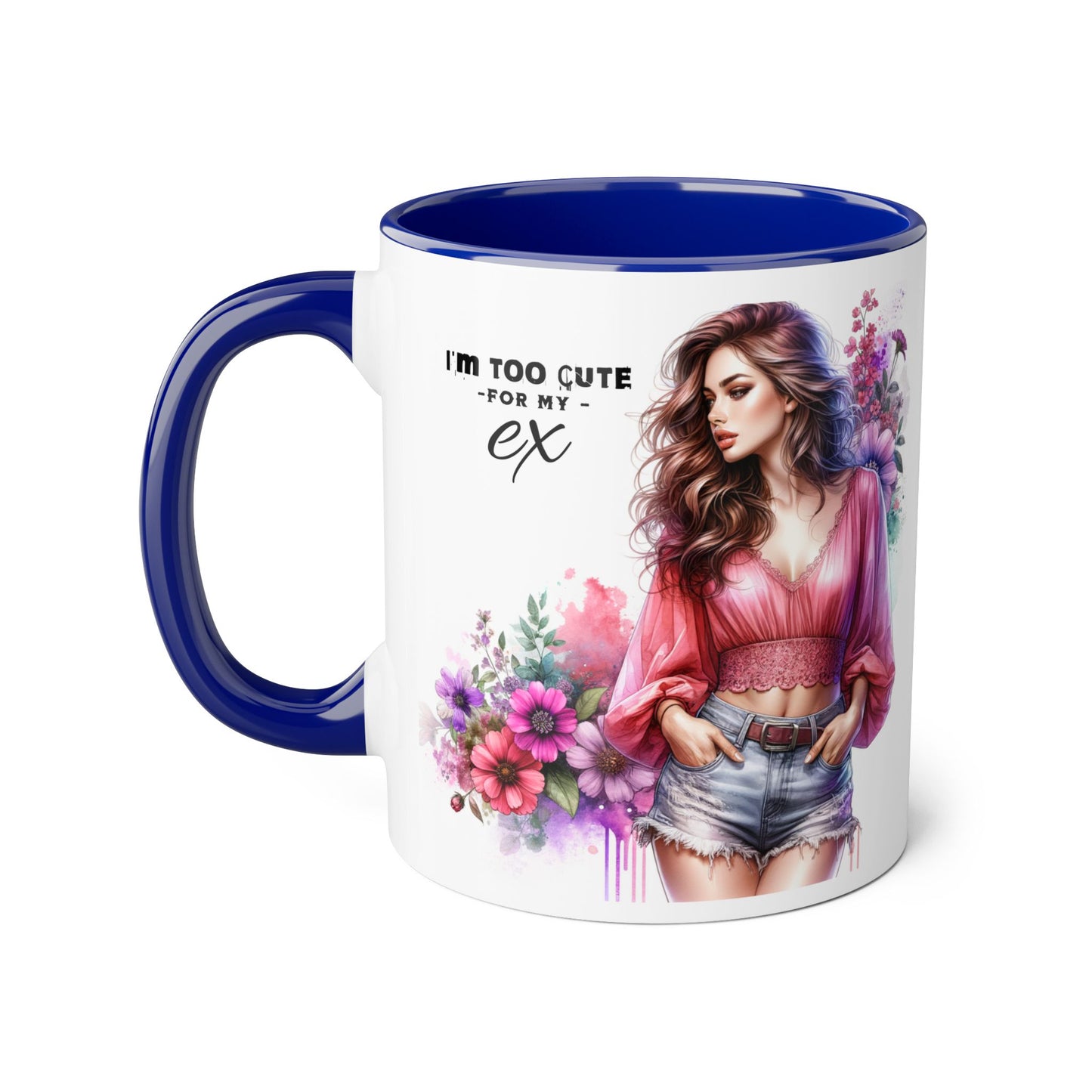 I'm Too Cute For My Ex Sassy Ex-Inspired Accent Mug | Cute Coffee Cup Gift for Her | Floral Design | Funny Mug for Breakup | Unique Gift Idea