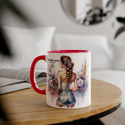 I'm Too Cute For My Ex Mug, Gift for Her, Coffee Lover Mug, Breakup Humor, Floral Accent Cup, Best Friend Gift, Inspirational Drinkware