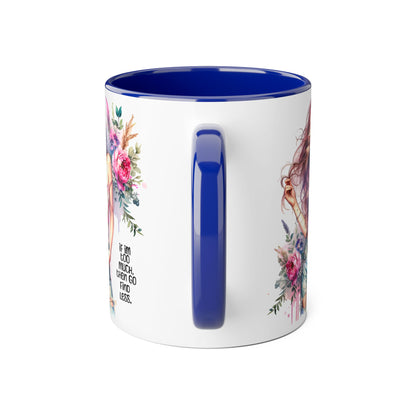 If I'm Too Much, Then Go Find Less Floral Inspirational Accent Mug, Perfect Gift for Coffee Lovers, Boho Style Tea Mug, Motivational Quote for Her, Home & Office Decor