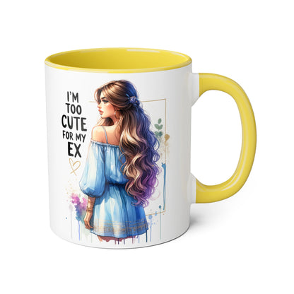 I'm Too Cute For My Ex Accent Mug, Fun Coffee Cup, Gift for Her, Sassy Mug, Relationship Humor, Unique Tea Mug, Personalized Drinkware
