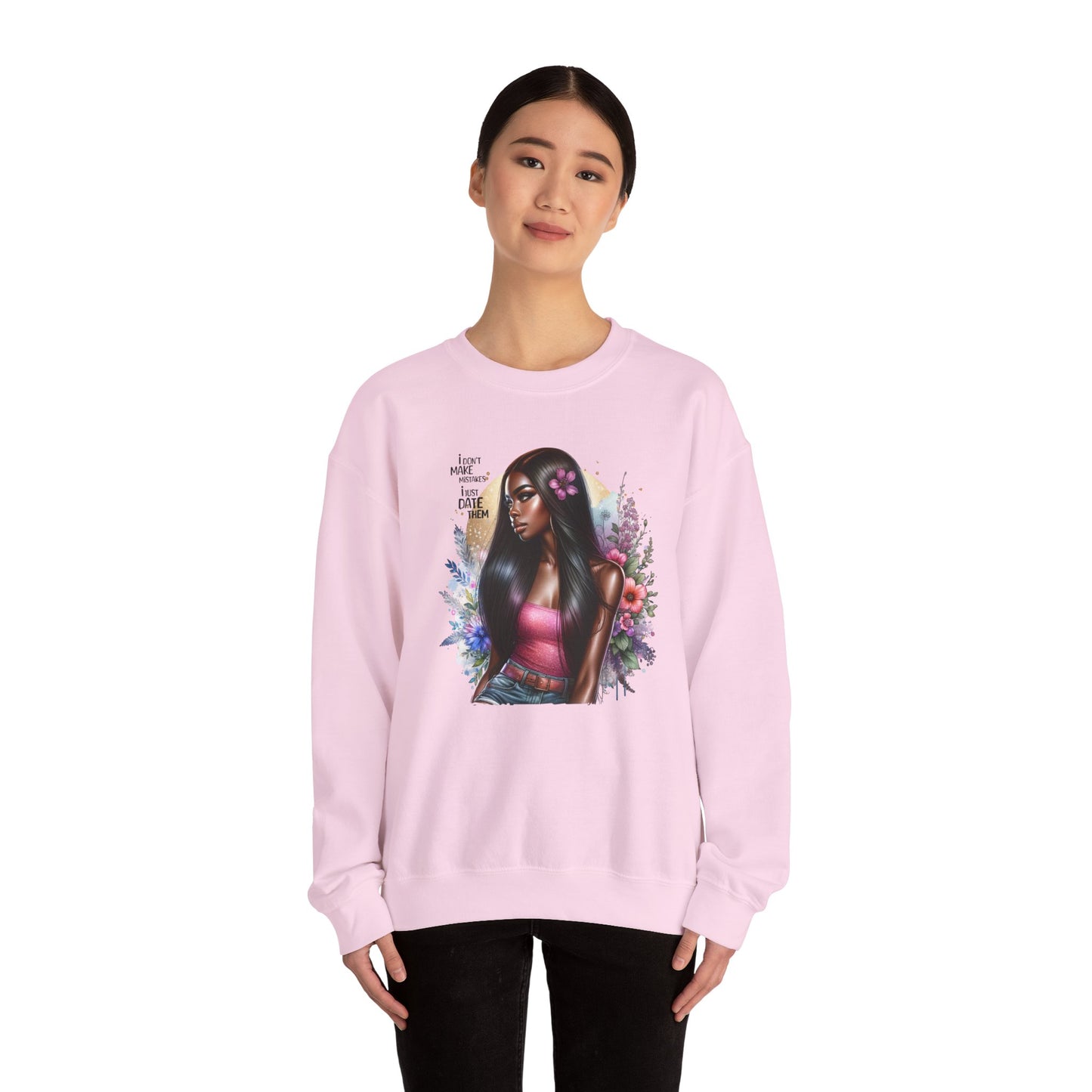 I Don't Make Mistakes, I Just Date Them Vibrant Art Crewneck Sweatshirt - Inspirational Women's Sweatshirt, Unique Gift for Her, Cozy Pullover, Casual Fashion