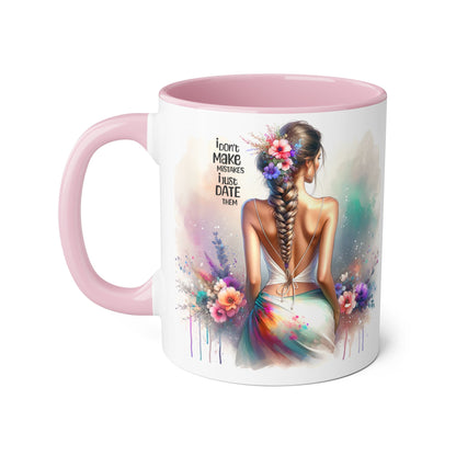 I Don't Make Mistakes, I Date Them Colorful Inspirational Accent Mug | Motivational Drinkware for Women | Perfect Gift for Birthdays, Teacher Appreciation, or Self-Care