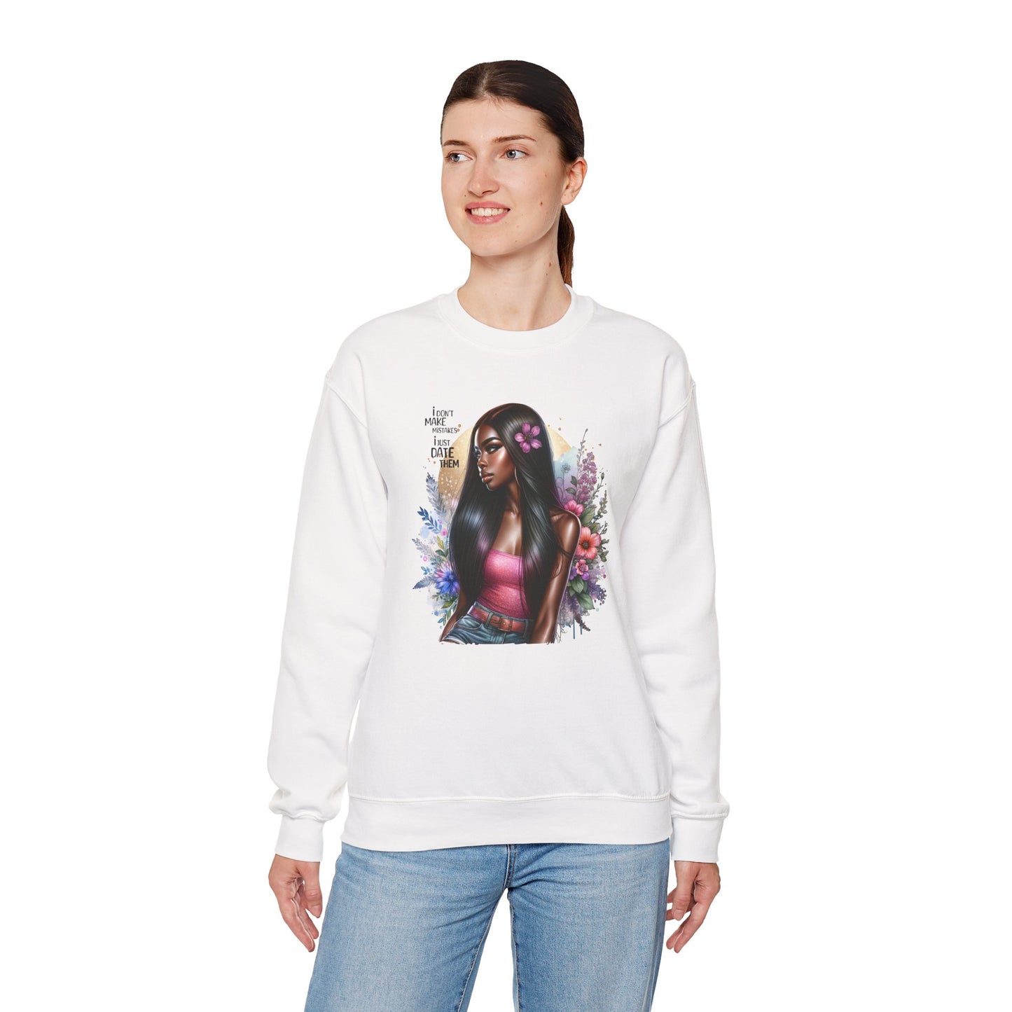 I Don't Make Mistakes, I Just Date Them Vibrant Art Crewneck Sweatshirt - Inspirational Women's Sweatshirt, Unique Gift for Her, Cozy Pullover, Casual Fashion