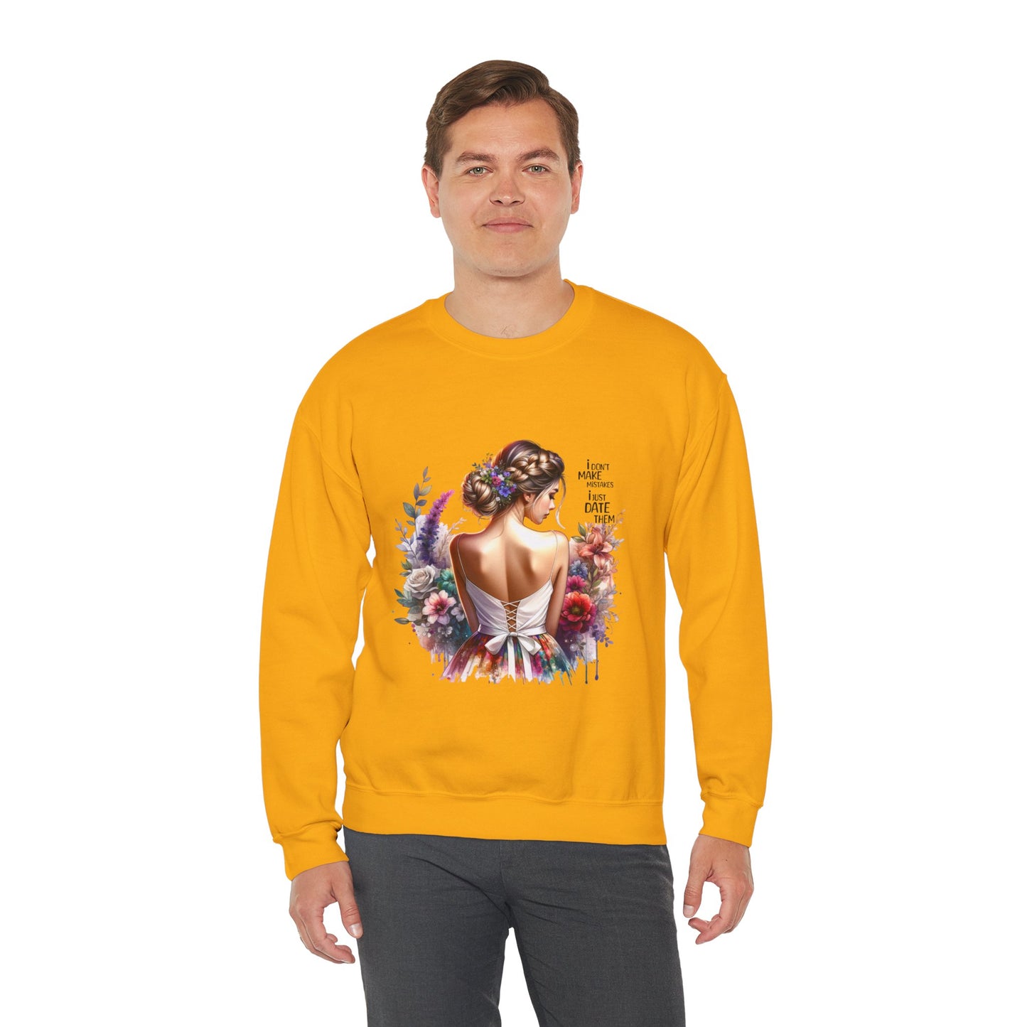 I Don`t  Make Mistakes, I Just Date Them Floral Art Sweatshirt, Unisex Pullover, Cozy Gift, Spring Fashion, Artwork Apparel, Perfect for Mother's Day